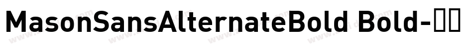 MasonSansAlternateBold Bold字体转换